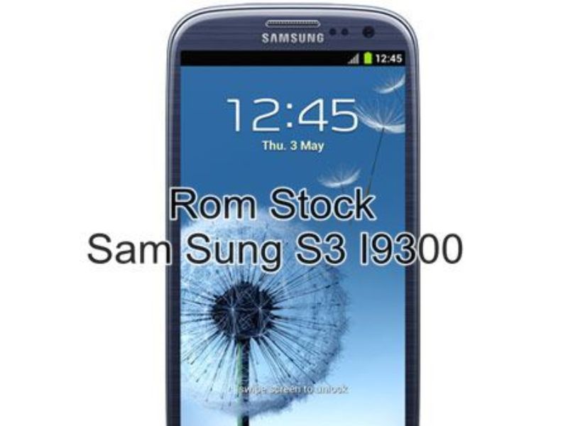 Rom Stock Galaxy S3 I9300