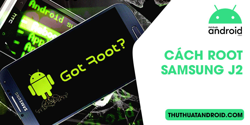 cách root Samsung J2