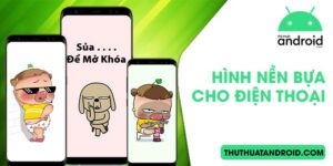 hình nền bựa cho điện thoại