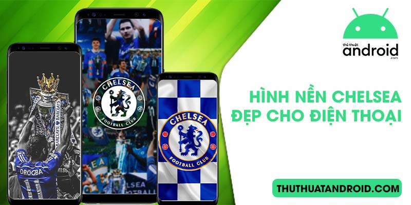 hình nền chelsea đẹp cho điện thoại