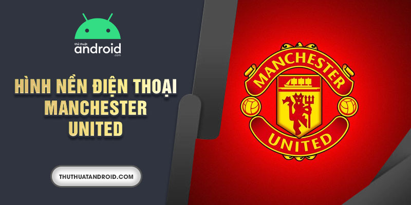 hình nền điện thoại Manchester United