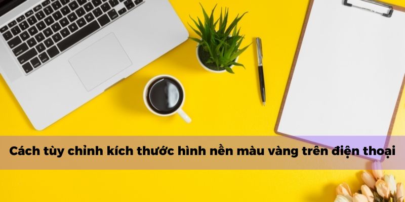 hình nền điện thoại màu vàng