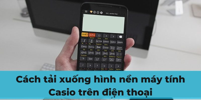 hình nền điện thoại máy tính Casio